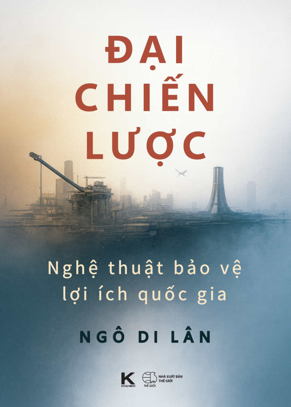 Đại chiến lược: Nghệ thuật bảo vệ lợi ích quốc gia